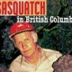 Sasquatch in British Columbia